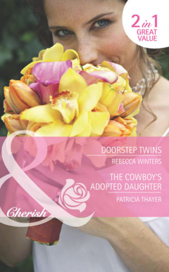 Книга Doorstep Twins / The Cowboy's Adopted Daughter: Doorstep Twins на ReadRate.com книга Doorstep Twins / The Cowboy's Adopted Daughter: Doorstep Twins