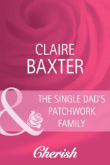 книга The Single Dad's Patchwork Family