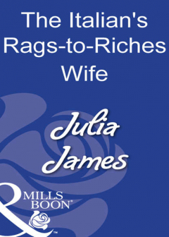 Книга The Italian's Rags-To-Riches Wife на ReadRate.com книга The Italian's Rags-To-Riches Wife