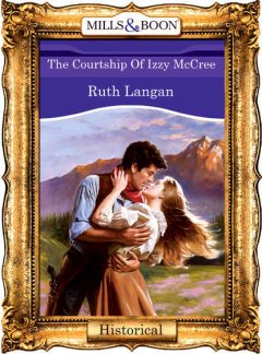 Книга The Courtship Of Izzy Mccree на ReadRate.com книга The Courtship Of Izzy Mccree