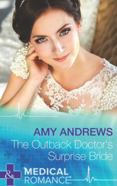 Книга The Outback Doctor's Surprise Bride на ReadRate.com книга The Outback Doctor's Surprise Bride