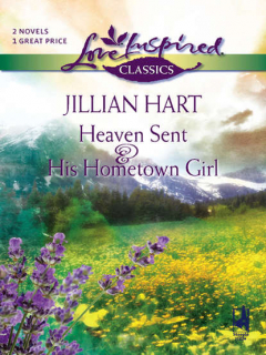 Книга Heaven Sent and His Hometown Girl: Heaven Sent / His Hometown Girl на ReadRate.com книга Heaven Sent and His Hometown Girl: Heaven Sent / His Hometown Girl