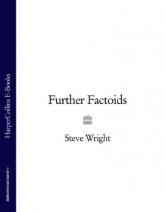 Книга Steve Wright’s Further Factoids на ReadRate.com книга Steve Wright’s Further Factoids