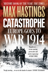 книга Catastrophe: Europe Goes to War 1914