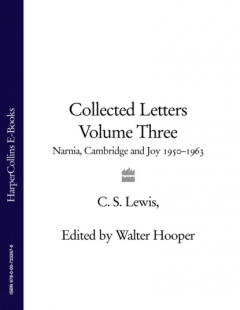 Книга Collected Letters Volume Three: Narnia, Cambridge and Joy 1950–1963 на ReadRate.com книга Collected Letters Volume Three: Narnia, Cambridge and Joy 1950–1963