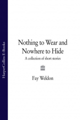 книга Nothing to Wear and Nowhere to Hide: A Collection of Short Stories