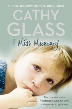 Книга I Miss Mummy: The true story of a frightened young girl who is desperate to go home на ReadRate.com книга I Miss Mummy: The true story of a frightened young girl who is desperate to go home