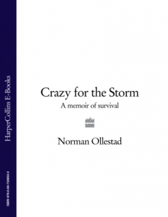 Книга Crazy for the Storm: A Memoir of Survival на ReadRate.com книга Crazy for the Storm: A Memoir of Survival