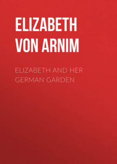 книга Elizabeth and Her German Garden