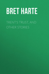 книга Trent's Trust, and Other Stories