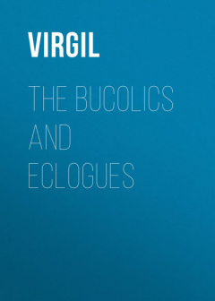 Книга The Bucolics and Eclogues на ReadRate.com книга The Bucolics and Eclogues