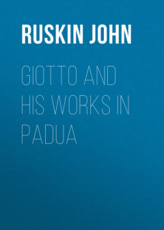 Книга Giotto and his works in Padua на ReadRate.com книга Giotto and his works in Padua