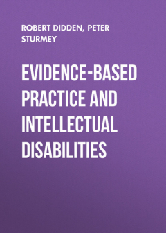Книга Evidence-Based Practice and Intellectual Disabilities на ReadRate.com книга Evidence-Based Practice and Intellectual Disabilities
