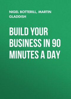 Книга Build Your Business In 90 Minutes A Day на ReadRate.com книга Build Your Business In 90 Minutes A Day