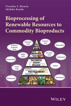 Книга Bioprocessing of Renewable Resources to Commodity Bioproducts на ReadRate.com книга Bioprocessing of Renewable Resources to Commodity Bioproducts