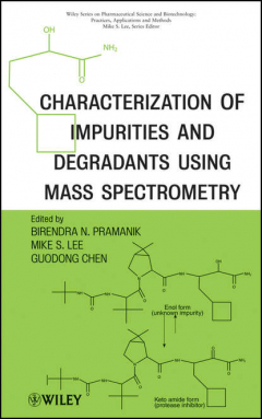 Книга Characterization of Impurities and Degradants Using Mass Spectrometry на ReadRate.com книга Characterization of Impurities and Degradants Using Mass Spectrometry