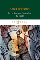 книга La confession d'un enfant du si?cle