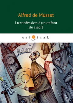 Книга La confession d'un enfant du si?cle на ReadRate.com книга La confession d'un enfant du si?cle