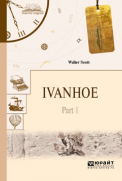 Книга Ivanhoe in 2 p. Part 1. Айвенго в 2 ч. Часть 1 на ReadRate.com книга Ivanhoe in 2 p. Part 1. Айвенго в 2 ч. Часть 1