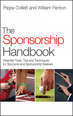 Книга The Sponsorship Handbook. Essential Tools, Tips and Techniques for Sponsors and Sponsorship Seekers на ReadRate.com книга The Sponsorship Handbook. Essential Tools, Tips and Techniques for Sponsors and Sponsorship Seekers