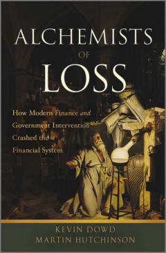 Книга Alchemists of Loss. How modern finance and government intervention crashed the financial system на ReadRate.com книга Alchemists of Loss. How modern finance and government intervention crashed the financial system