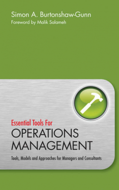 Книга Essential Tools for Operations Management. Tools, Models and Approaches for Managers and Consultants на ReadRate.com книга Essential Tools for Operations Management. Tools, Models and Approaches for Managers and Consultants
