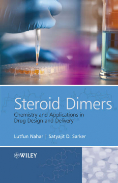 Книга Steroid Dimers. Chemistry and Applications in Drug Design and Delivery на ReadRate.com книга Steroid Dimers. Chemistry and Applications in Drug Design and Delivery