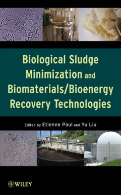 Книга Biological Sludge Minimization and Biomaterials/Bioenergy Recovery Technologies на ReadRate.com книга Biological Sludge Minimization and Biomaterials/Bioenergy Recovery Technologies