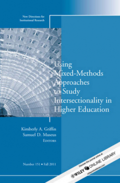 Книга Using Mixed Methods to Study Intersectionality in Higher Education. New Directions in Institutional Research, Number 151 на ReadRate.com книга Using Mixed Methods to Study Intersectionality in Higher Education. New Directions in Institutional Research, Number 151