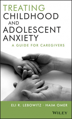 Книга Treating Childhood and Adolescent Anxiety. A Guide for Caregivers на ReadRate.com книга Treating Childhood and Adolescent Anxiety. A Guide for Caregivers