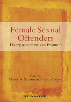 Книга Female Sexual Offenders. Theory, Assessment and Treatment на ReadRate.com книга Female Sexual Offenders. Theory, Assessment and Treatment