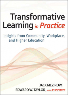 Книга Transformative Learning in Practice. Insights from Community, Workplace, and Higher Education на ReadRate.com книга Transformative Learning in Practice. Insights from Community, Workplace, and Higher Education