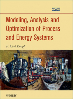 Книга Modeling, Analysis and Optimization of Process and Energy Systems на ReadRate.com книга Modeling, Analysis and Optimization of Process and Energy Systems