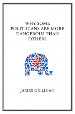 Книга Why Some Politicians Are More Dangerous Than Others на ReadRate.com книга Why Some Politicians Are More Dangerous Than Others