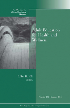 Книга Adult Education for Health and Wellness. New Directions for Adult and Continuing Education, Number 130 на ReadRate.com книга Adult Education for Health and Wellness. New Directions for Adult and Continuing Education, Number 130