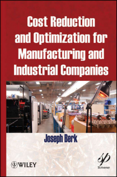 Книга Cost Reduction and Optimization for Manufacturing and Industrial Companies на ReadRate.com книга Cost Reduction and Optimization for Manufacturing and Industrial Companies