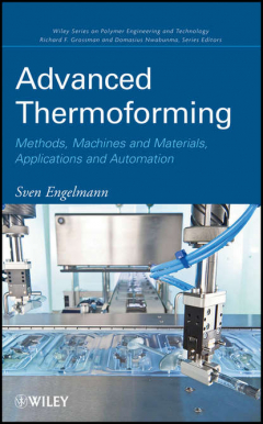 Книга Advanced Thermoforming. Methods, Machines and Materials, Applications and Automation на ReadRate.com книга Advanced Thermoforming. Methods, Machines and Materials, Applications and Automation