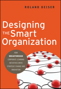 Книга Designing the Smart Organization. How Breakthrough Corporate Learning Initiatives Drive Strategic Change and Innovation на ReadRate.com книга Designing the Smart Organization. How Breakthrough Corporate Learning Initiatives Drive Strategic Change and Innovation