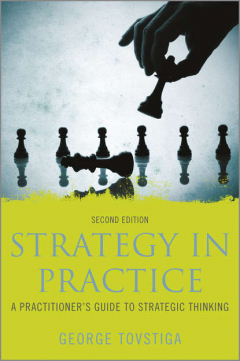 Книга Strategy in Practice. A Practitioner's Guide to Strategic Thinking на ReadRate.com книга Strategy in Practice. A Practitioner's Guide to Strategic Thinking