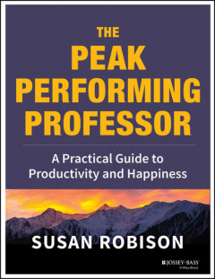 Книга The Peak Performing Professor. A Practical Guide to Productivity and Happiness на ReadRate.com книга The Peak Performing Professor. A Practical Guide to Productivity and Happiness