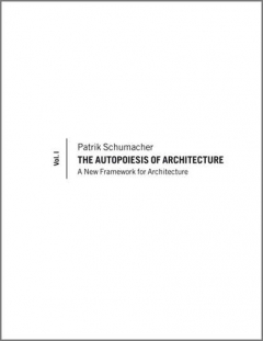 Книга The Autopoiesis of Architecture. A New Framework for Architecture на ReadRate.com книга The Autopoiesis of Architecture. A New Framework for Architecture