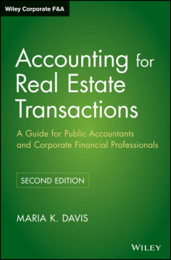 Книга Accounting for Real Estate Transactions. A Guide For Public Accountants and Corporate Financial Professionals на ReadRate.com книга Accounting for Real Estate Transactions. A Guide For Public Accountants and Corporate Financial Professionals