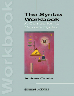 Книга The Syntax Workbook. A Companion to Carnie's Syntax на ReadRate.com книга The Syntax Workbook. A Companion to Carnie's Syntax