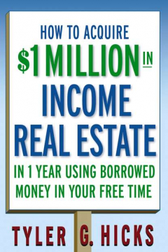 Книга How to Acquire $1-million in Income Real Estate in One Year Using Borrowed Money in Your Free Time на ReadRate.com книга How to Acquire $1-million in Income Real Estate in One Year Using Borrowed Money in Your Free Time
