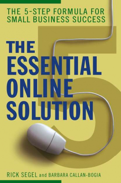 Книга The Essential Online Solution. The 5-Step Formula for Small Business Success на ReadRate.com книга The Essential Online Solution. The 5-Step Formula for Small Business Success