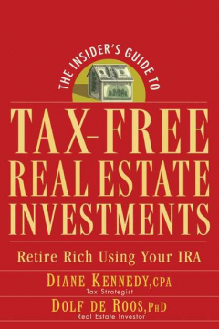 Книга The Insider's Guide to Tax-Free Real Estate Investments. Retire Rich Using Your IRA на ReadRate.com книга The Insider's Guide to Tax-Free Real Estate Investments. Retire Rich Using Your IRA