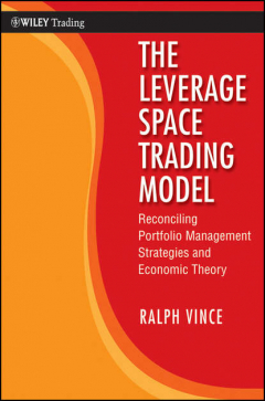 Книга The Leverage Space Trading Model. Reconciling Portfolio Management Strategies and Economic Theory на ReadRate.com книга The Leverage Space Trading Model. Reconciling Portfolio Management Strategies and Economic Theory