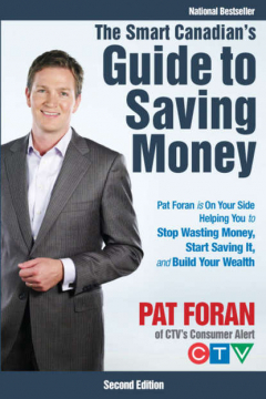 Книга The Smart Canadian's Guide to Saving Money. Pat Foran is On Your Side, Helping You to Stop Wasting Money, Start Saving It, and Build Your Wealth на ReadRate.com книга The Smart Canadian's Guide to Saving Money. Pat Foran is On Your Side, Helping You to Stop Wasting Money, Start Saving It, and Build Your Wealth