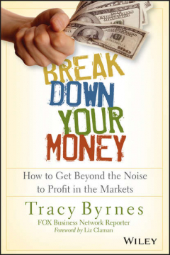 Книга Break Down Your Money. How to Get Beyond the Noise to Profit in the Markets на ReadRate.com книга Break Down Your Money. How to Get Beyond the Noise to Profit in the Markets