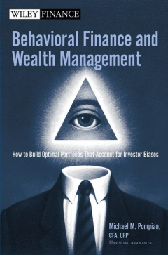 Книга Behavioral Finance and Wealth Management. How to Build Optimal Portfolios That Account for Investor Biases на ReadRate.com книга Behavioral Finance and Wealth Management. How to Build Optimal Portfolios That Account for Investor Biases